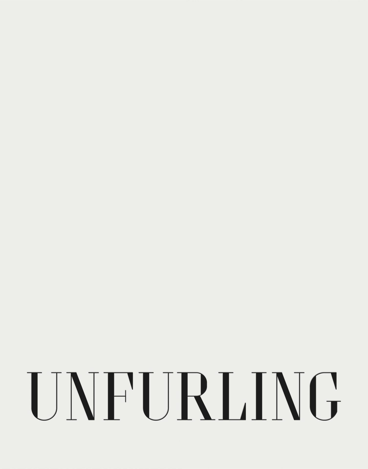 UNFURLING